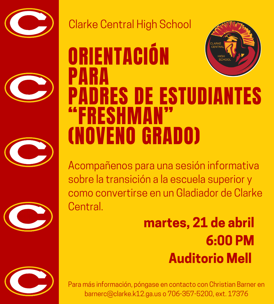 Announcing Rising Freshman Parent Orientation at CCHS on April 21st at 6 PM at Mell Auditorium.  (Spanish Translation).