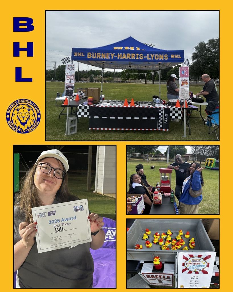 A photo collage of images from BHL's tent at Relay for Life on May 1st. BHL won best theme. Images include: BHL tent with "racing" decor; Ms. Hardy holding the cerificate honoring our school as  "Best Theme";  an image of our pick a duck game; image of staff at the popcorn machine. 