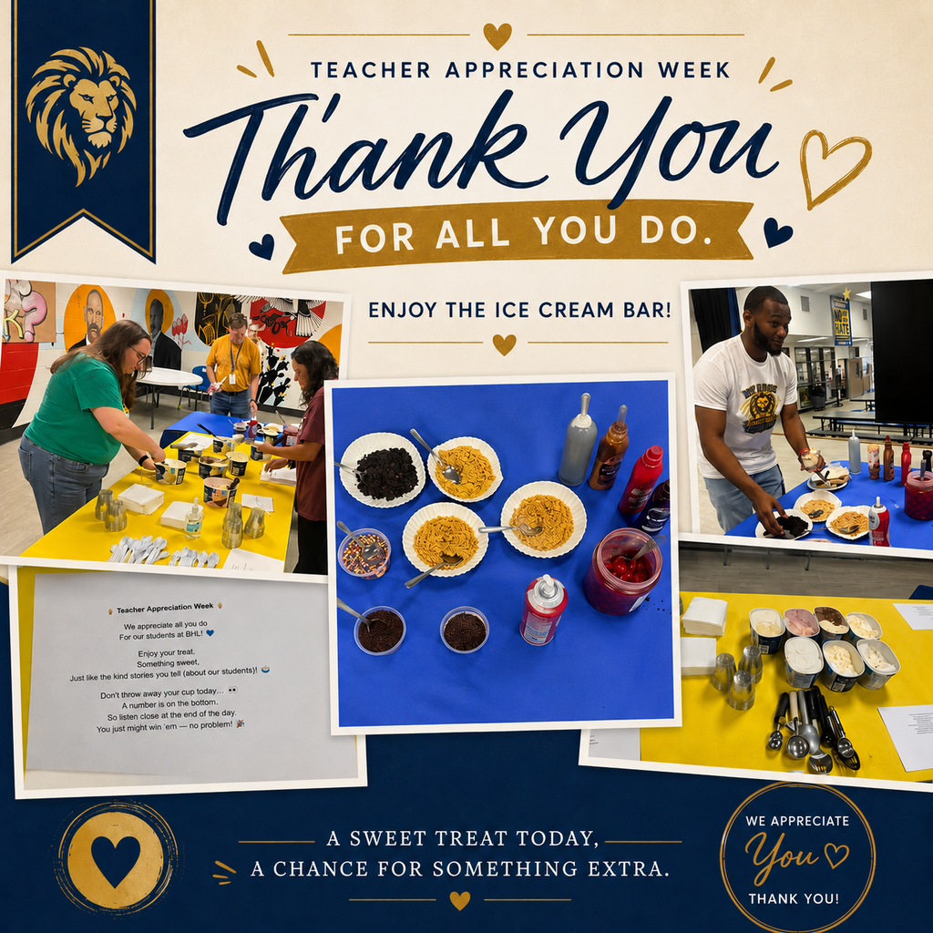 A collage of images showing the ice cream bar for teacher appreciation week on Friday, May 8, 2026. The image shows ice creams of different flavors,, as well as toppings. Images of teachers making sundaes are also present. It says  "Thank you for all you do. "