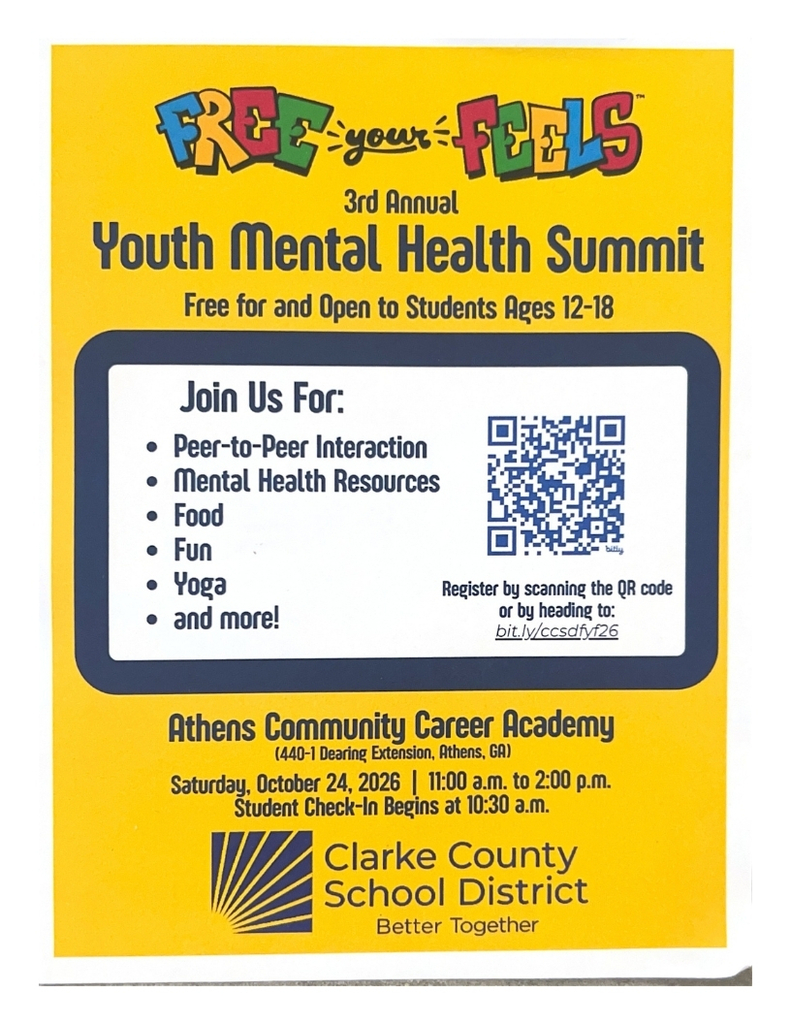 A bright yellow promotional flyer for the 3rd Annual Youth Mental Health Summit, presented by Free Your Feels. The flyer uses a bold, colorful, youth-oriented design with dark navy blue and white text. At the top is the colorful “FREE your FEELS” logo, with each letter in a different bright color and outlined in dark blue. Beneath it, large dark-blue text reads “3rd Annual Youth Mental Health Summit.” A smaller line states, “Free for and Open to Students Ages 12–18.” The center of the flyer contains a large white rectangular information panel outlined by a thick dark-blue border with rounded corners. The panel is headed “Join Us For:” and lists: Peer-to-Peer Interaction Mental Health Resources Food Fun Yoga and more! A large QR code appears on the right side of the white panel. Beneath it, text says, “Register by scanning the QR code or by heading to:” followed by the shortened web address bit.ly/ccsdfyf26. Near the bottom of the flyer, dark-blue text identifies the location as Athens Community Career Academy, followed by “(440-1 Dearing Extension, Athens, GA)”. The event is scheduled for Saturday, October 24, 2026, from 11:00 a.m. to 2:00 p.m. A line underneath states, “Student Check-In Begins at 10:30 a.m.” At the bottom is the Clarke County School District logo and name, with the tagline “Better Together.” The overall flyer has a cheerful, energetic appearance, with a predominantly yellow background, dark-blue typography and borders, and colorful lettering in the logo.