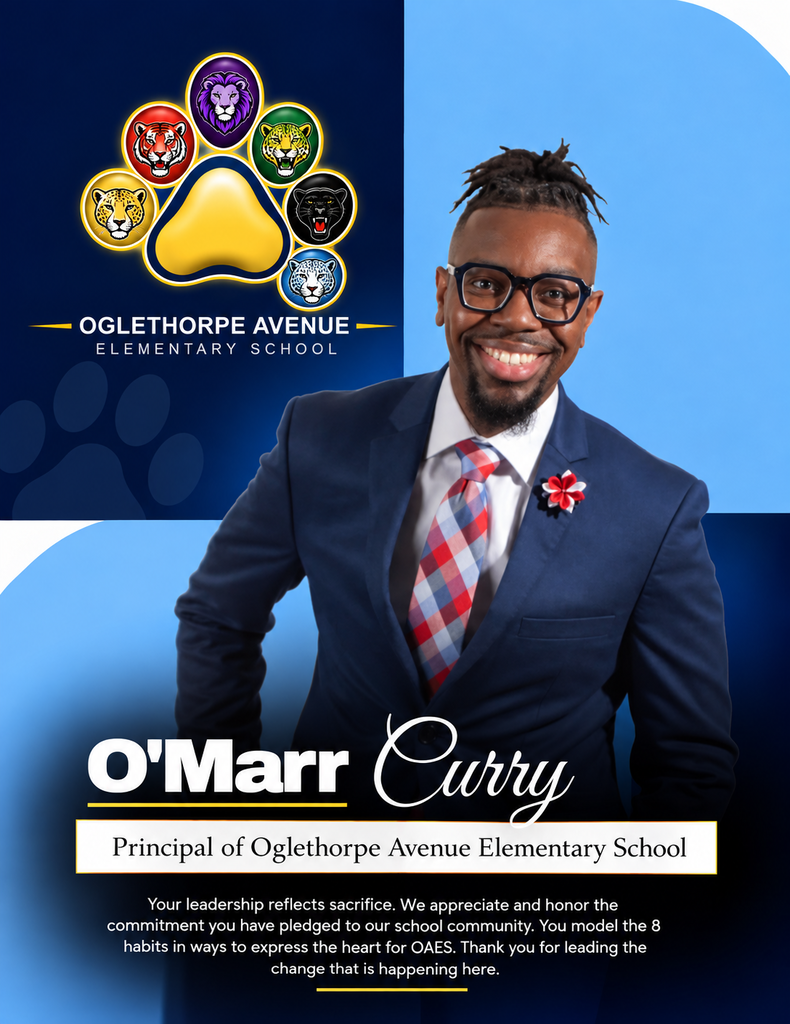 Principal Appreciation Month graphic honoring Oglethorpe Avenue Elementary School Principal O’Marr Curry. Curry is pictured smiling in a navy suit against a blue school-themed background. The graphic features the six OAES den mascots and a message thanking him for his sacrifice, commitment, modeling of the 8 Habits, and leadership within the OAES school community.