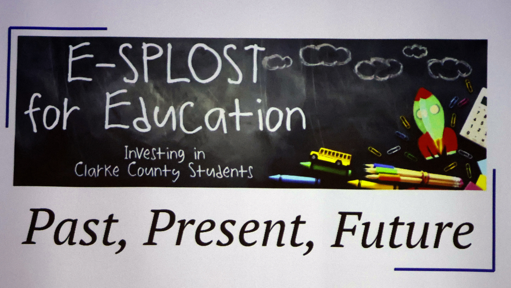 Slide reading E-SPLOST for Education: Investing in Clarke County Students - Past, Present, Future