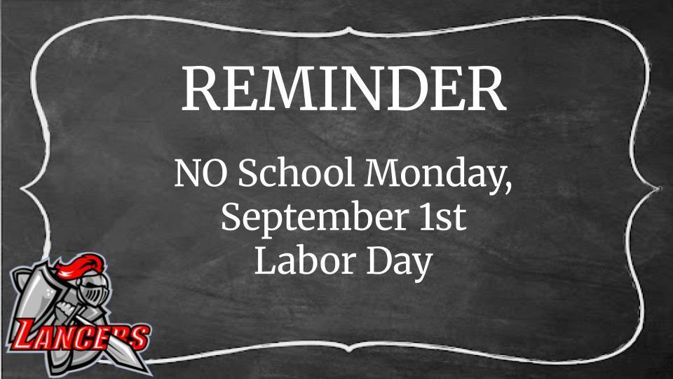 No School Monday September 1st- Labor Day