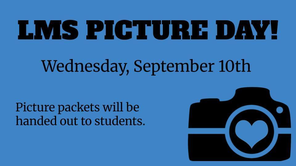 LMS Picture Day Wednesday, September 10th.
