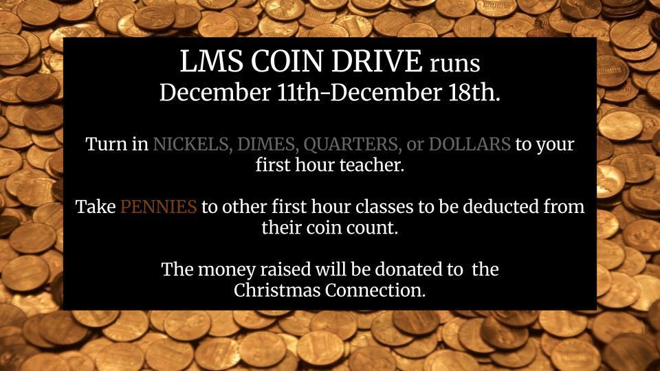 LMS Coin Drive runs December 11th-18th