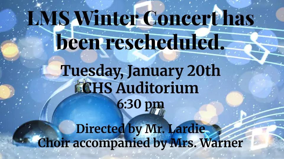 LMS Winter Concert Tuesday, January 20th CHS Auditorium at 6:30 pm