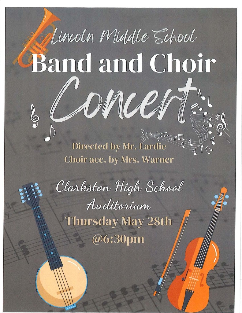 Band and Choir concert.  May 28th at 6:30 pm in the CHS auditorium