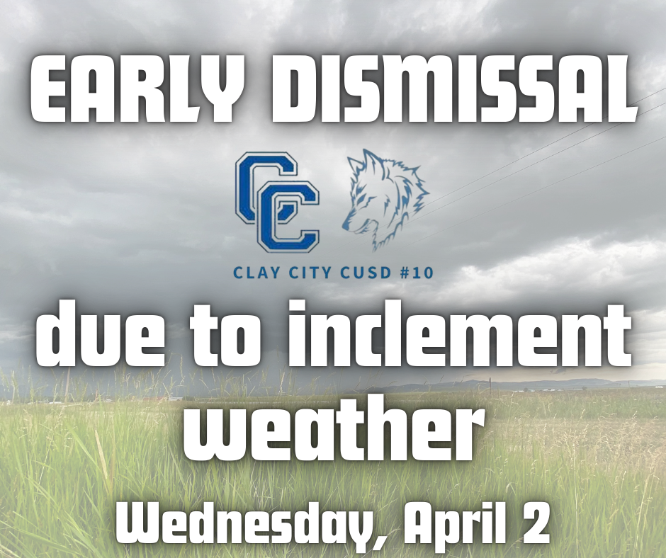 To ensure the safety of our students and staff, Clay City CUSD 10 schools will release at 2:30 pm today - Wednesday, April 2 - due to the risk of inclement weather.
