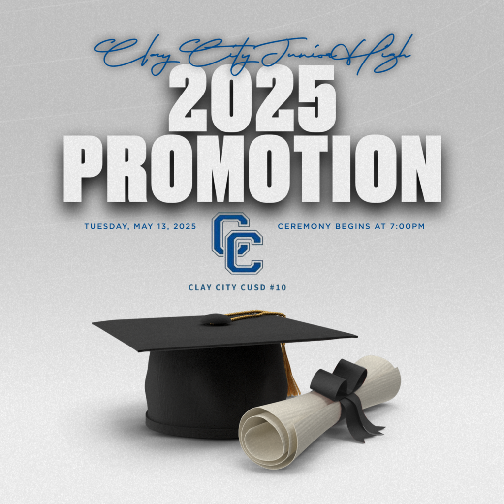TONIGHT: Clay City Junior High Promotion will take place this evening - Tuesday, May 13 - at 7:00pm in the Clay City New Gym. Eighth graders need to be at the school at 6:00pm for pictures. Please report to the library. Doors will open to family and friends at 6:30pm. Congratulations again to the CCJH Class of 2025!