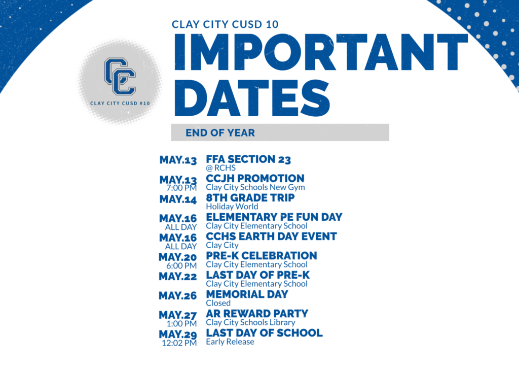 Clay City CUSD 10 • Important End-of-Year Dates