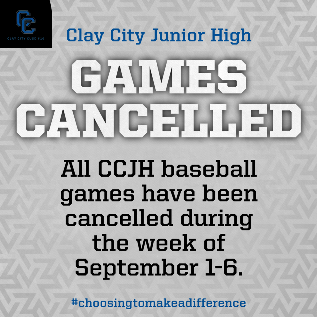 All CCJH baseball games have been cancelled during the week of September 1-6.