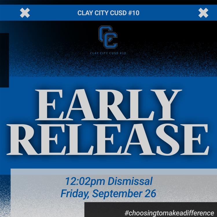 Reminder: Clay City CUSD #10 will release at 12:02pm tomorrow – Friday, September 24.