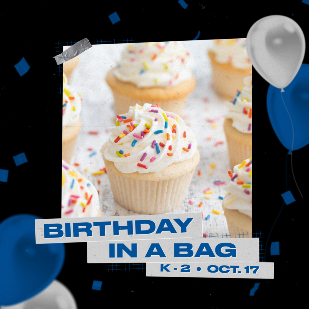Birthday in a Bag for students K-2 will be this Friday, October 17. Please remember to send your student with a drink and snack (no soda please).