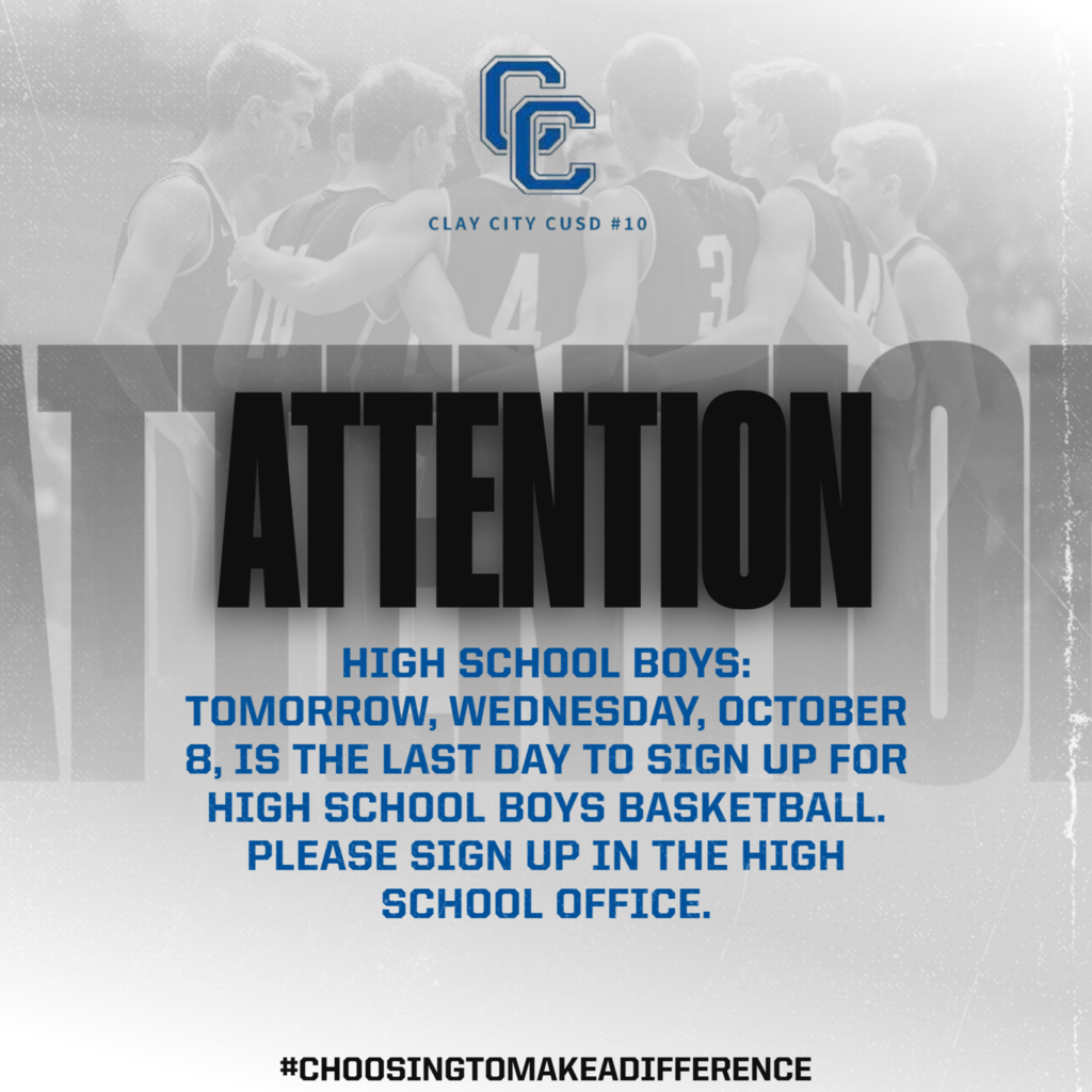 Attention high school boys: Tomorrow (Wednesday, 10/8) is the last day to sign up for High school boys basketball. Please sign up in the high school office.