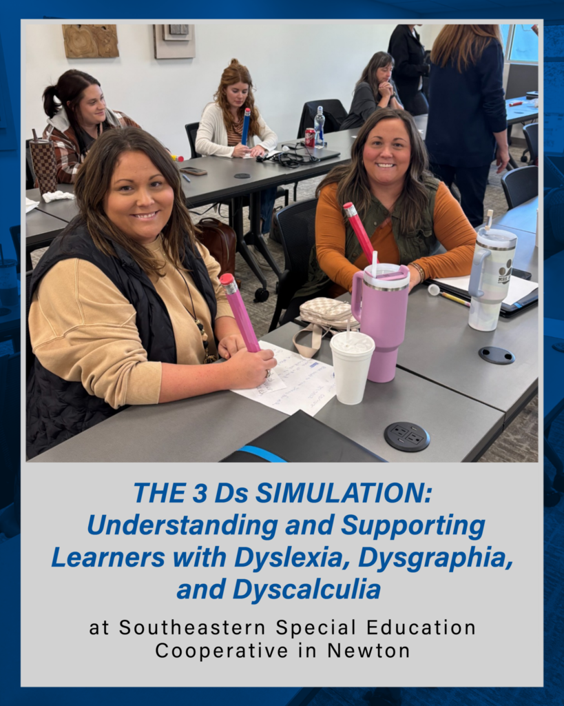 Mrs. Snyder and Mrs. Klein took part in The 3 Ds Simulation: Understanding and Supporting Learners with Dyslexia, Dysgraphia, and Dyscalculia at the Southeastern Special Education Cooperative in Newton.