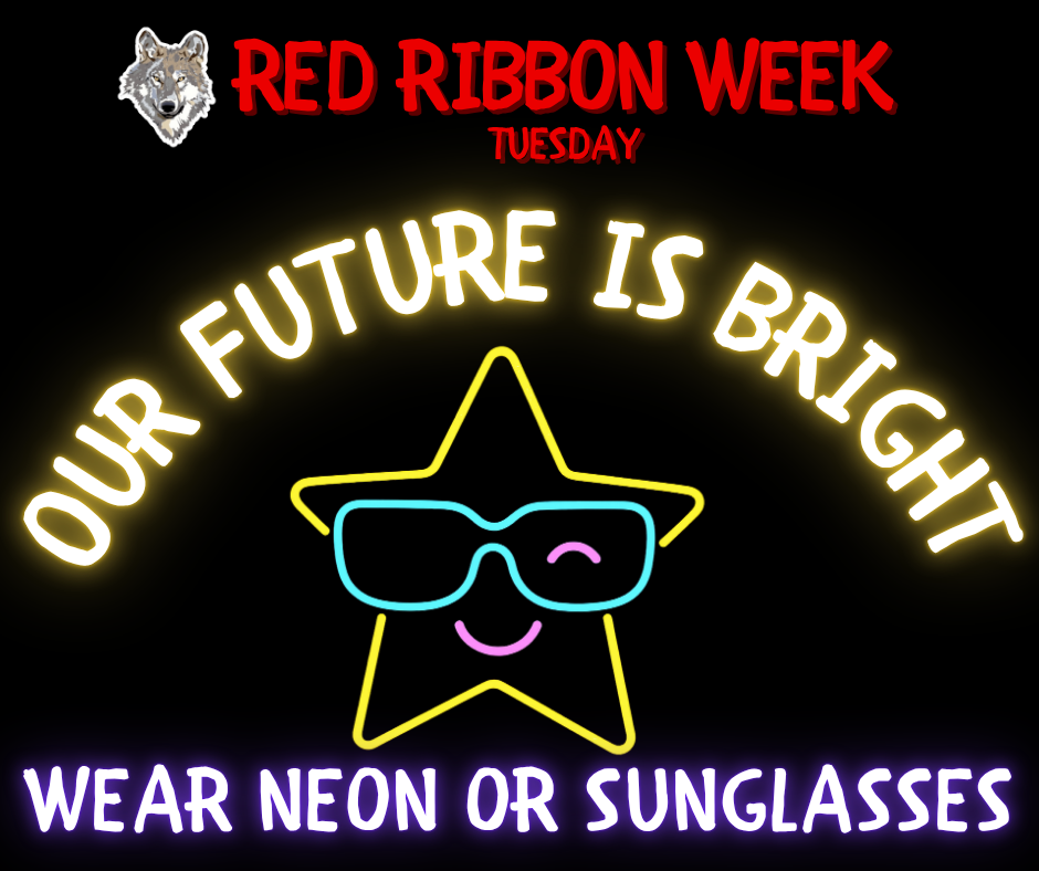 Tomorrow's Red Ribbon Week dress-up theme is WEAR NEON or SUNGLASSES!