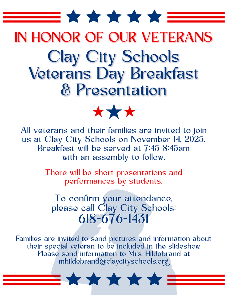 THIS FRIDAY: In honor of our local veterans, Clay City Schools is hosting their annual Veterans Day Breakfast and Presentation. All veterans and their families are invited to join us at Clay City Schools on November 14, 2025. Breakfast will be served from 7:45-8:45am with an assembly to follow. There will be short presentations and performances by students. To confirm your attendance, please call Clay City Schools: 618-676-1431.