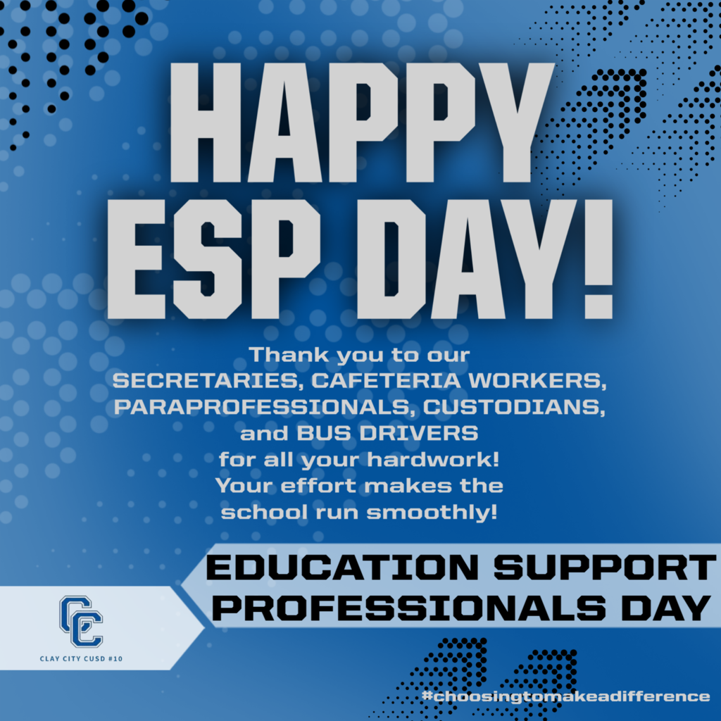 Today is ESP Day! "Education Support Professionals (ESPs) are school cafeteria workers, secretaries, bus drivers, librarian associates, nurses, paraprofessionals, custodians, building and grounds staff, technology, security and other school support staff. Our schools couldn’t work without them," (ieaespcouncil.com). Here at Clay City we have some of the best and are so thankful for all their hardwork. It takes a team and Clay City CUSD #10 has a great team!