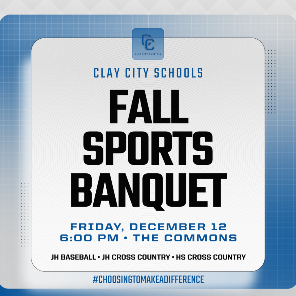 Clay City Schools will hold its Fall Sports Banquet on Friday, December 12 at 6:00pm in The Commons. This banquet is for CCJH Baseball and Cross Country, as well as CCHS/FHS Cross Country.