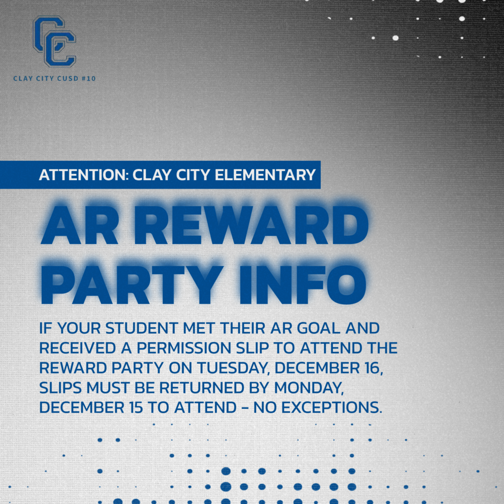 ATTENTION: If your student has met their AR goal and has brought home their permission slip, those slips *MUST* be returned by Monday, December 15 to attend the party - no exceptions.