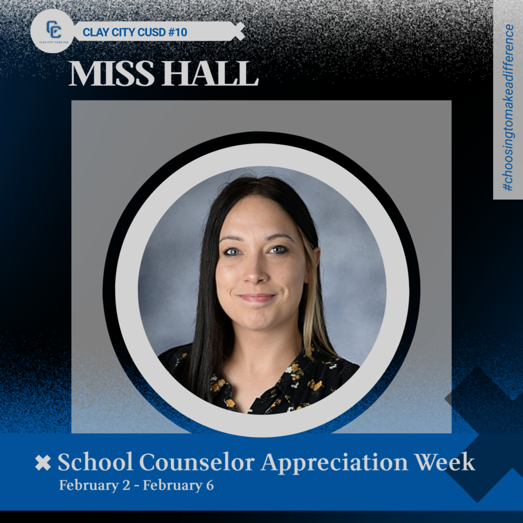 February 2 - February 6 is School Counselor Appreciation Week. We at Clay City are thankful for all of Miss Hall's hard work as she serves our student population. Thank you Miss Hall!