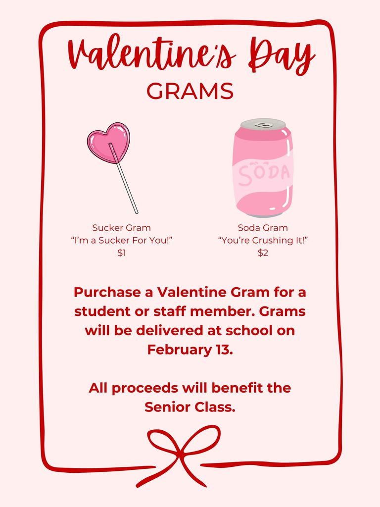 Valentine's Gram orders are due tomorrow — Friday, February 6. 