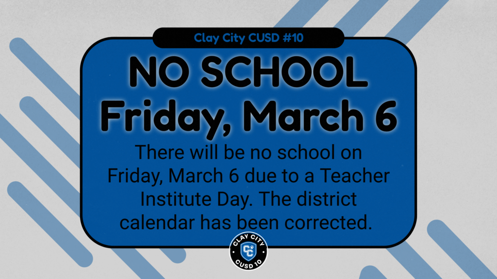 There will be no school on Friday, March 6 due to a Teacher Institute Day. The district calendar reflected a 12:02pm dismissal but has been corrected. Again, there will be NO STUDENT ATTENDANCE on Friday, March 6.