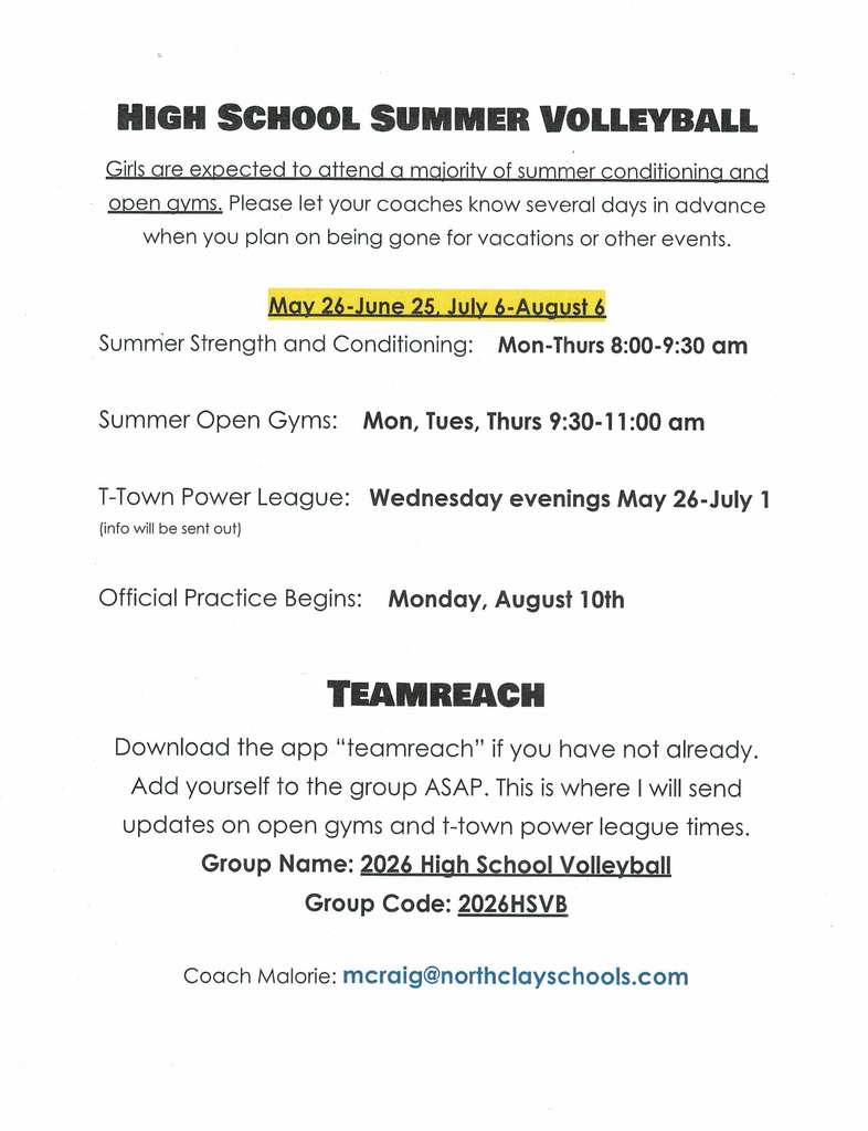 High school volleyball sign-up for next year is available in the high school office. If you are interested in playing, please sign up by Tuesday. There is also a flyer available with information on how to join the TeamReach app, as well as details about mandatory summer conditioning and open gyms. If you have any questions, please reach out to coach Malorie Craig at mcraig@northclayschools.com