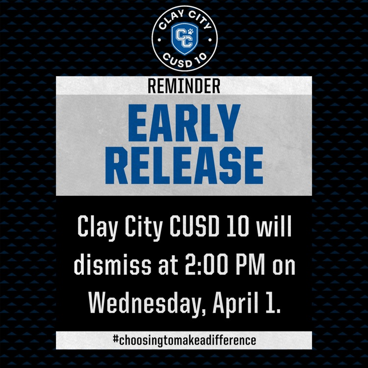Clay City CUSD 10 will dismiss at 2:00 PM on Wednesday, April 1.