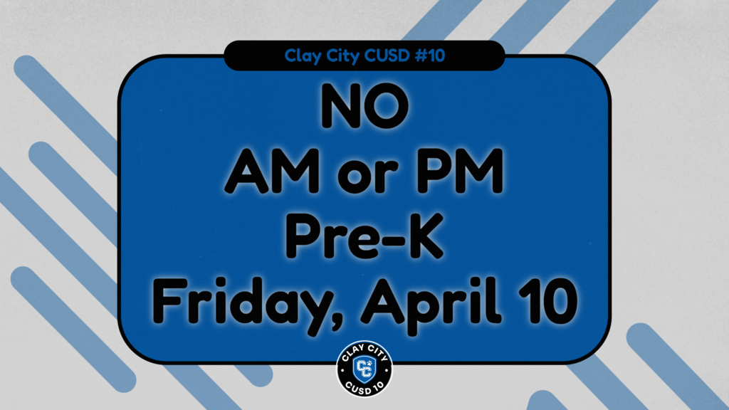 There will be no AM or PM pre-k on Friday, April 10.