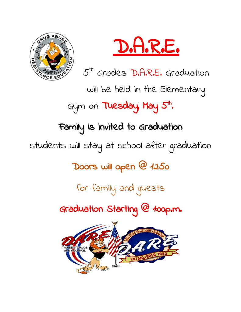 The 5th grade D.A.R.E. Graduation will be held on Tuesday, May 5th at 1:00pm in the new gym at Clay City Schools. Doors will open to family and friends at 12:50pm.