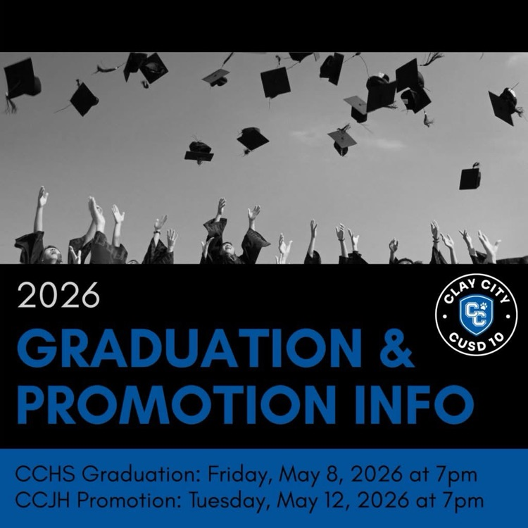 Clay City CUSD #10 has scheduled the 2026 CCHS Graduation and CCJH 8th Grade Promotion. CCHS Graduation will be held on Friday, May 8, 2026 at 7pm. CCJH 8th Grade Promotion will be held on Tuesday, May 12, 2026 at 7pm .
