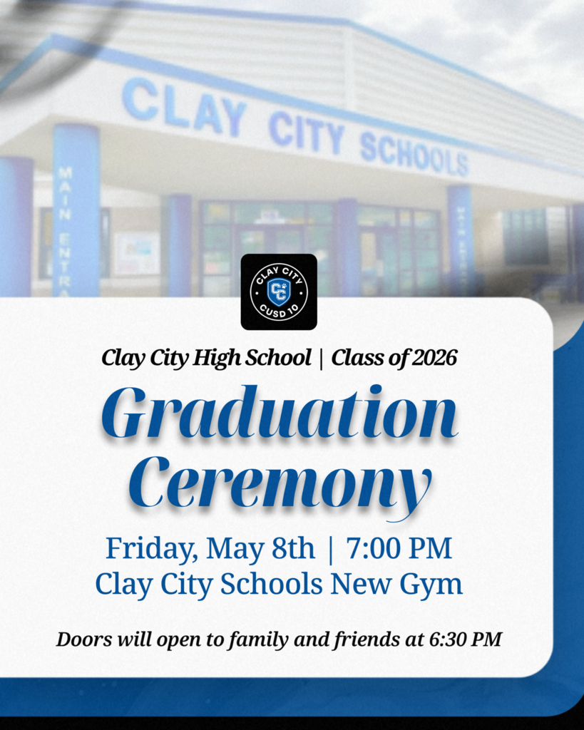 Clay City High School will hold its Class of 2026 Graduation Ceremony on Friday, May 8th. Doors will open to family and friends at 6:30pm with the ceremony beginning at 7:00pm. Graduation will be held in the New Gym. Please contact the office with any questions or concerns.