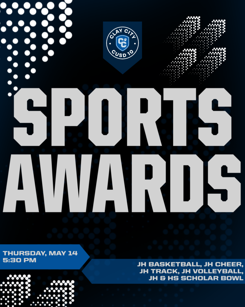 Clay City CUSD #10 will host its winter and spring Sports Awards on Thursday, May 14 at 5:30 PM. Students in the following athletics or activities are invited to celebrate: JH Basketball, JH Cheer, JH Volleyball, JH Track, and JH & HS Scholar Bowl.