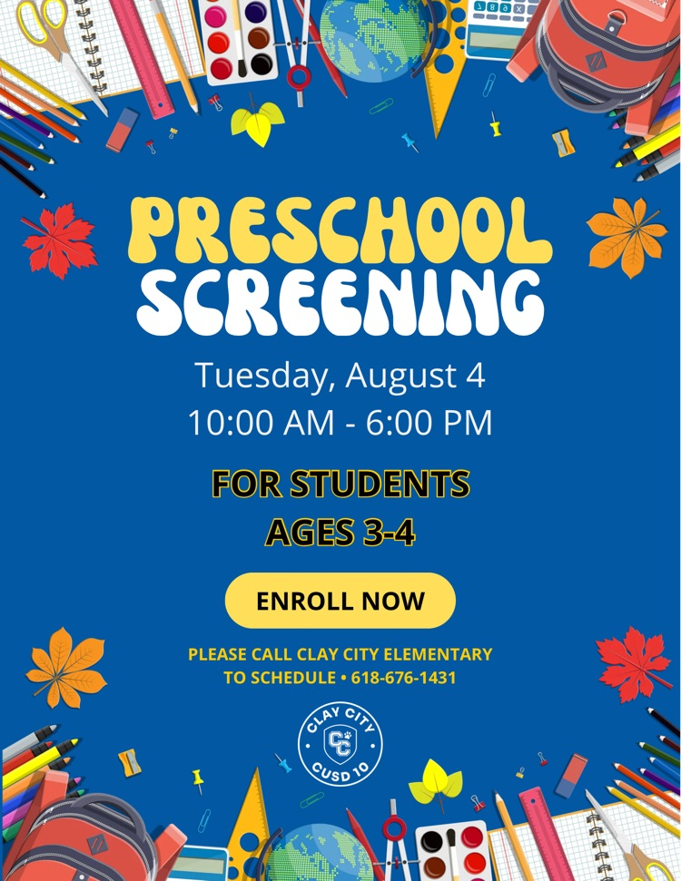 Clay City Elementary will hold preschool screenings on Tuesday, August 4 from 10:00 AM until 6:00 PM. These screenings are available to Clay City CUSD #10 area students ages 3 and 4. Call 618-676-1431 to schedule.