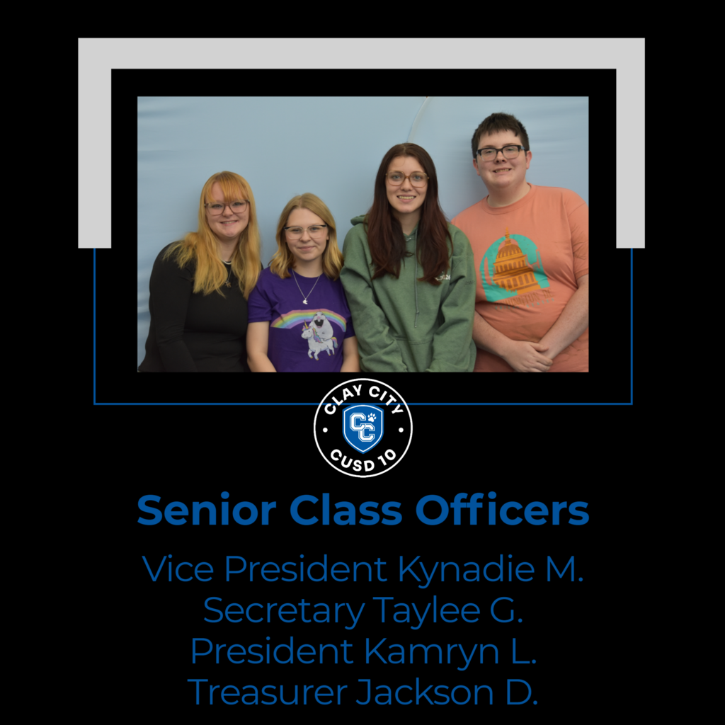 Seniors: Kamryn Ledbetter (President), Kynadie Mitchel (Vice President), Taylee Gray (Secretary), Jackson Dye (Treasurer)