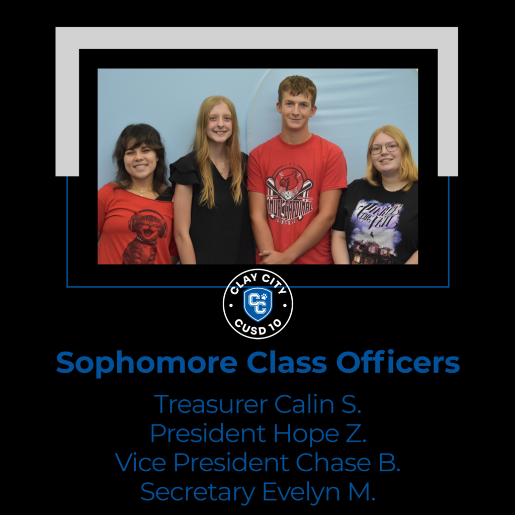 Sophomores: Hope Zuber (President), Chase Bangert (Vice President), Evelyn Myers (Secretary), Calin Stockwell (Treasurer)