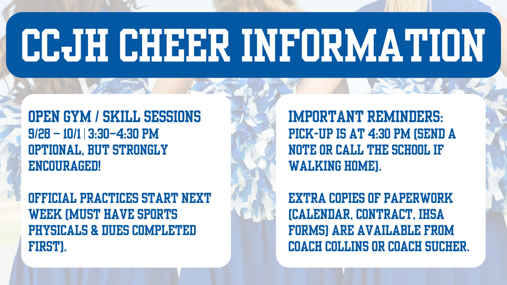 5th-8th Grade Cheerleading Update:  Open Gym & Skill Sessions start TODAY (Sept 28) from 3:30 PM - 4:30 PM!  Here’s what you need to know for this week:     • Schedule: Open Gym runs Monday – Thursday this week from 3:30–4:30 PM. Official practices kick off next week!     • Attendance: Open Gym is optional but strongly encouraged!     • Next Steps for Official Practice: Official practices begin once all sports physicals are submitted and team dues are paid.     • Pick-Up Info: Please plan to pick up your athlete at 4:30 PM. If your student has permission to walk home, please send a note or call the school office ahead of time.  Missing Paperwork? Students have received the 2026–2027 Season Calendar (games, practices, & tournaments), Team Contract, IHSA Medical Consent Form, and Extracurricular Policies. If you need extra copies, please see Coach Collins or Coach Sucher!  Let’s have a great season!