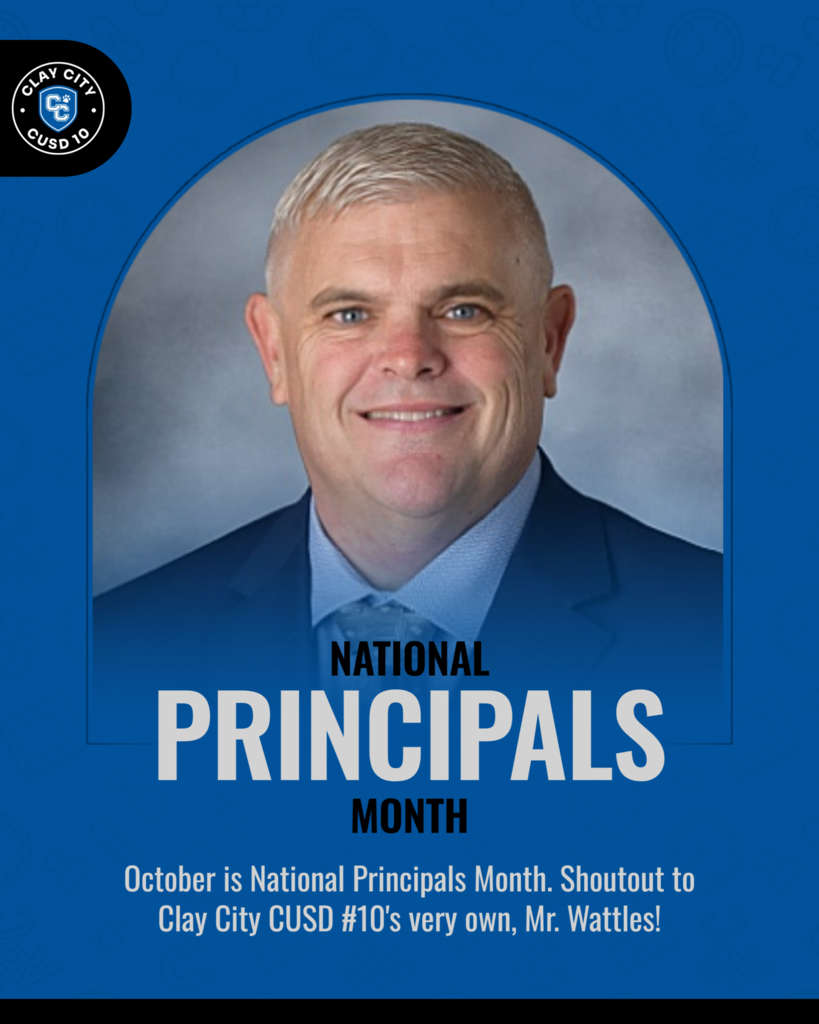 "Every October, National Principals Month celebrates the leaders who bring their schools and communities to life. Principals lead with courage, vision, and heart, and their voices have the power to shape the future of education," (https://www.principalsmonth.org/about/).  Here at Clay City CUSD #10 we are so grateful to have Mr. Wattles serving as principal. He can always be found in the halls and engaging with his students and staff. Thank you for all you do Mr. Wattles!