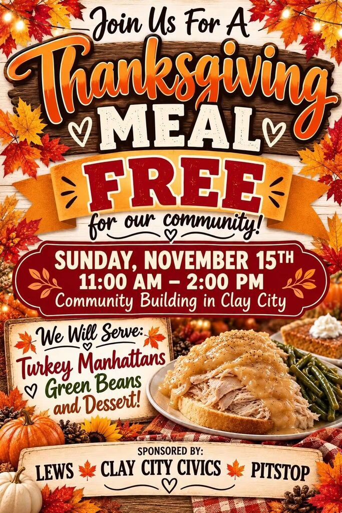 Mark your calendars, Clay City families! Check out this Thanksgiving Meal, provided by Clay City Civics!