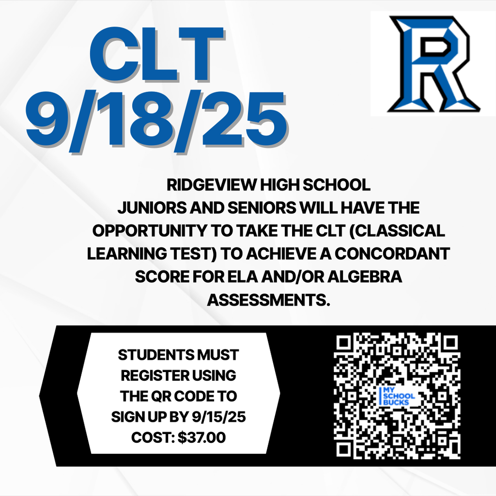 📢 Attention Juniors & Seniors! Ridgeview High School will be hosting the CLT (Classical Learning Test) on Thursday, September 18, 2025. This is your opportunity to earn a concordant score for ELA and/or Algebra assessments. ✅ Registration deadline: September 15, 2025 ✅ Cost: $37.00 ✅ Register using the QR code on the flyer Don’t miss this important opportunity—secure your spot today! 💙🐾