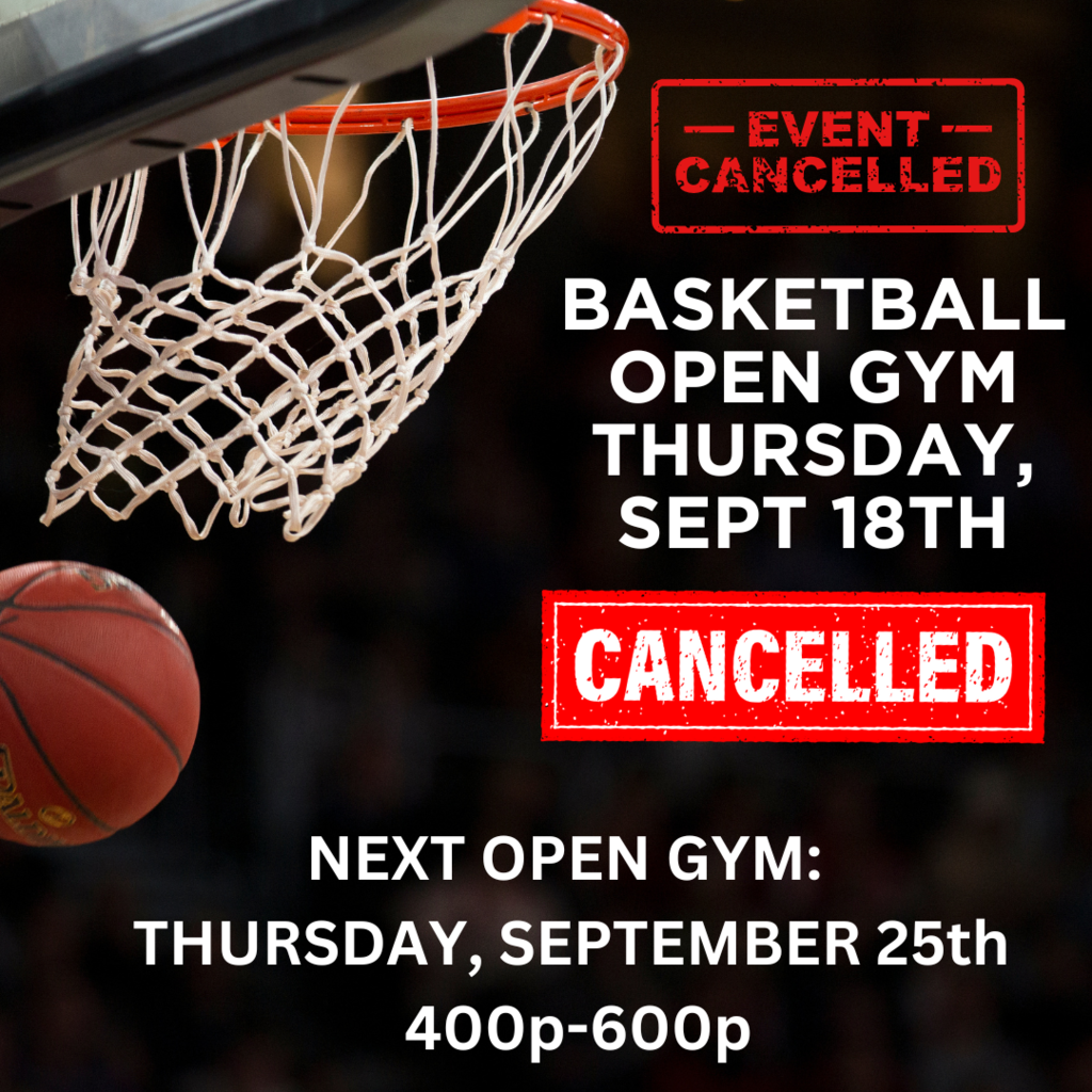Basketball Open Gym Cancelled