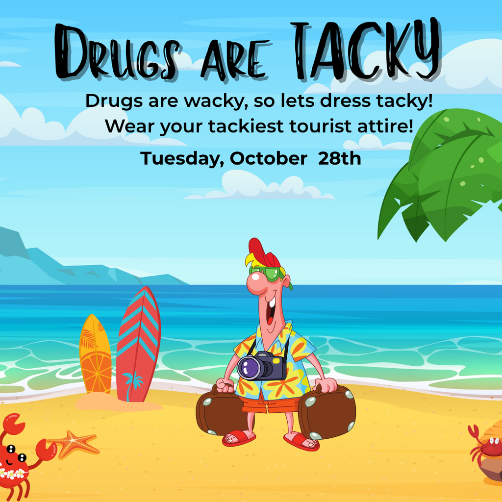 Day 2 - Drugs are Tacky