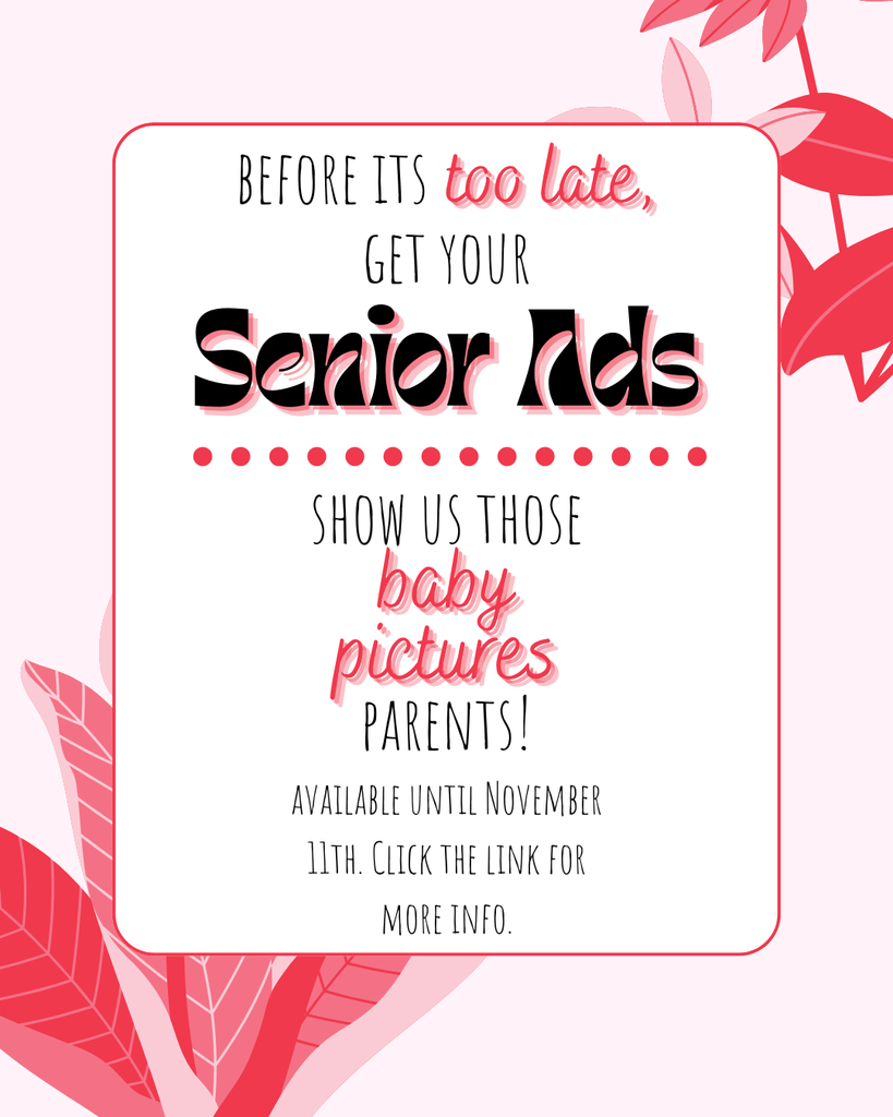 If you are interested in creating an ad to celebrate your graduating senior, time is almost up. Please visit Varsity for more information: https://www.yearbookordercenter.com/job/15673