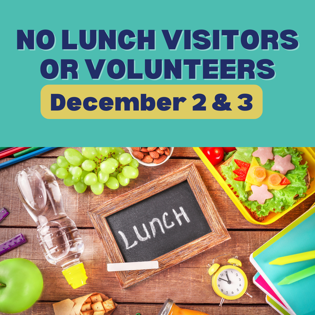 No Lunch Visitors and Volunteers - December 2 & 3