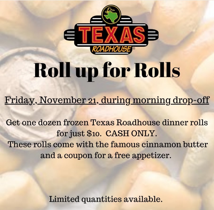 Roll into the weekend with us! This Friday, 11/21, you can snag a pan of a dozen frozen Texas Roadhouse rolls, their famous honey cinnamon butter, and a free appetizer coupon!  Bring $10 cash to morning drop-off and look for our table. Quantities are limited—so come early and get your ROLL ON! 🥳🍞