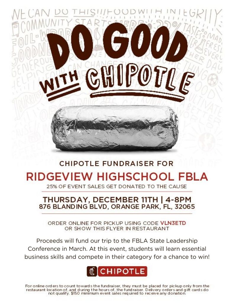 hipotle Night This Thursday — Support FBLA! Don’t forget! Our FBLA students are holding their Chipotle fundraiser this Thursday, December 11th from 4–8 PM at Chipotle on Blanding Blvd. Whether you dine in or order online using code VLN3ETD, 25% of your order will help fund our students’ trip to the FBLA State Leadership Conference this spring. Every burrito, bowl, and taco helps our future business leaders gain valuable experience and compete at the highest level. Thank you for supporting Ridgeview FBLA!