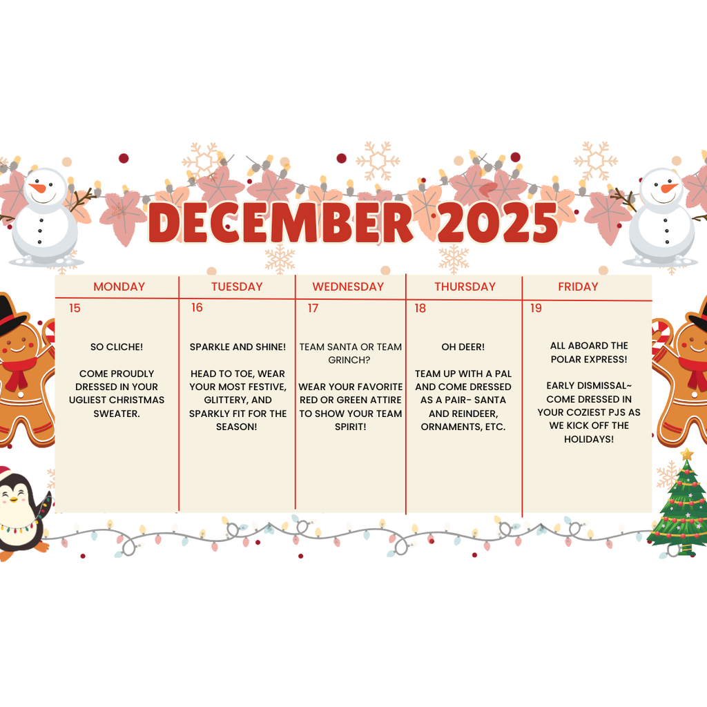 Calendar of events for our Holiday Spirit Week