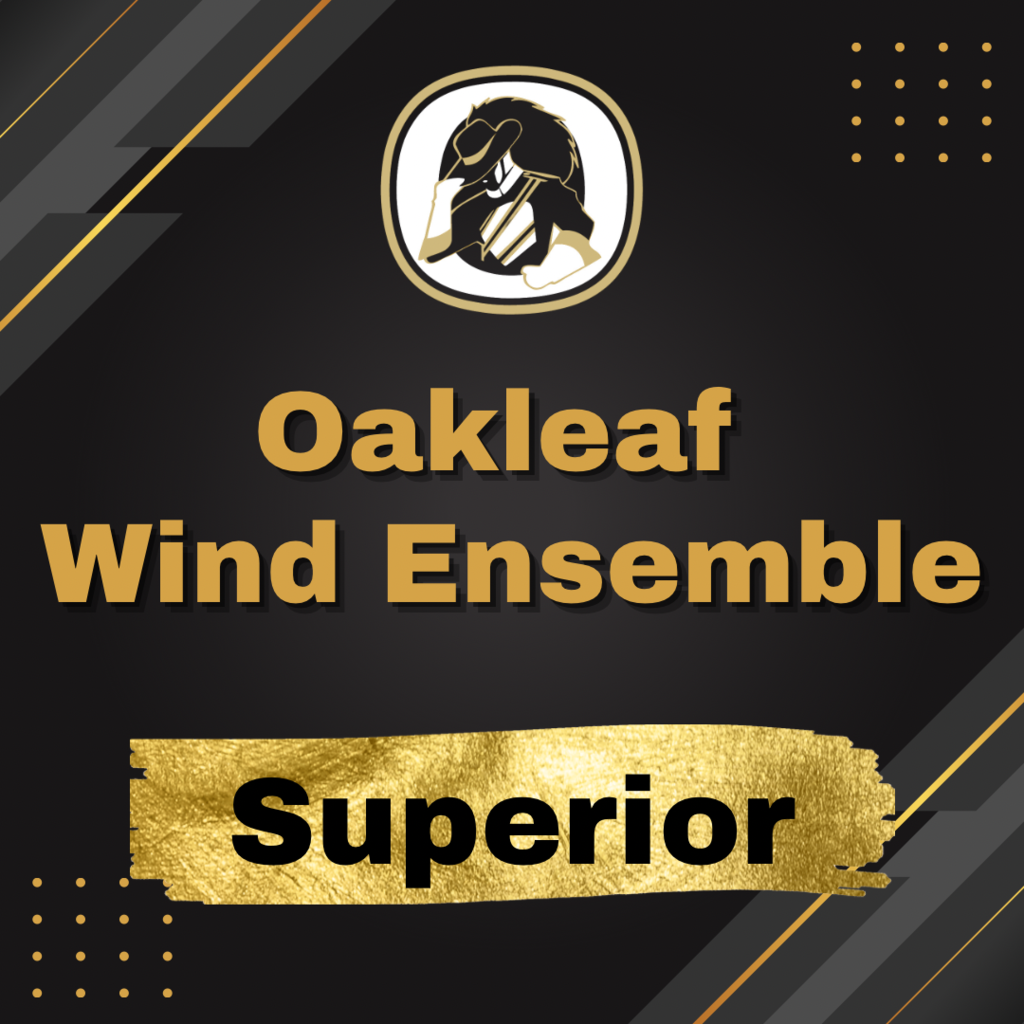 Both the Oakleaf Symphonic Band and Wind Ensemble traveled to Florida Bandmasters Association District 21 Concert Music Performance Assessment at Flagler Palm Coast High School last night. Performing required literature for 3 adjudicators and completing a rigorous sight reading evaluation, our Wind Ensemble performed above its classification.    Both ensembles earned straight Superior ratings from every judge! We are proud of our students for their preparation, focus, and the way they represented Oakleaf and our community!