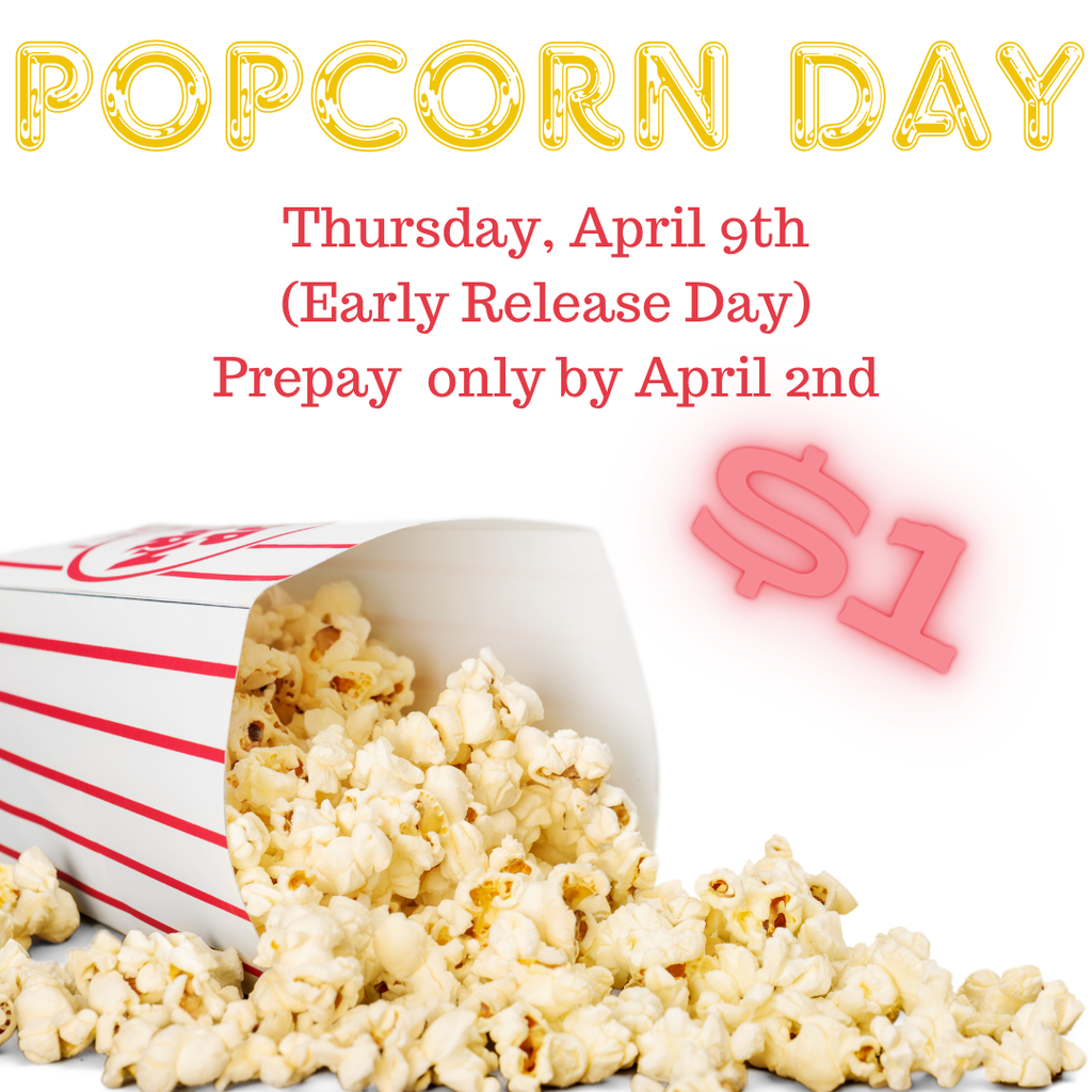 Popcorn Day Money Due tomorrow! 